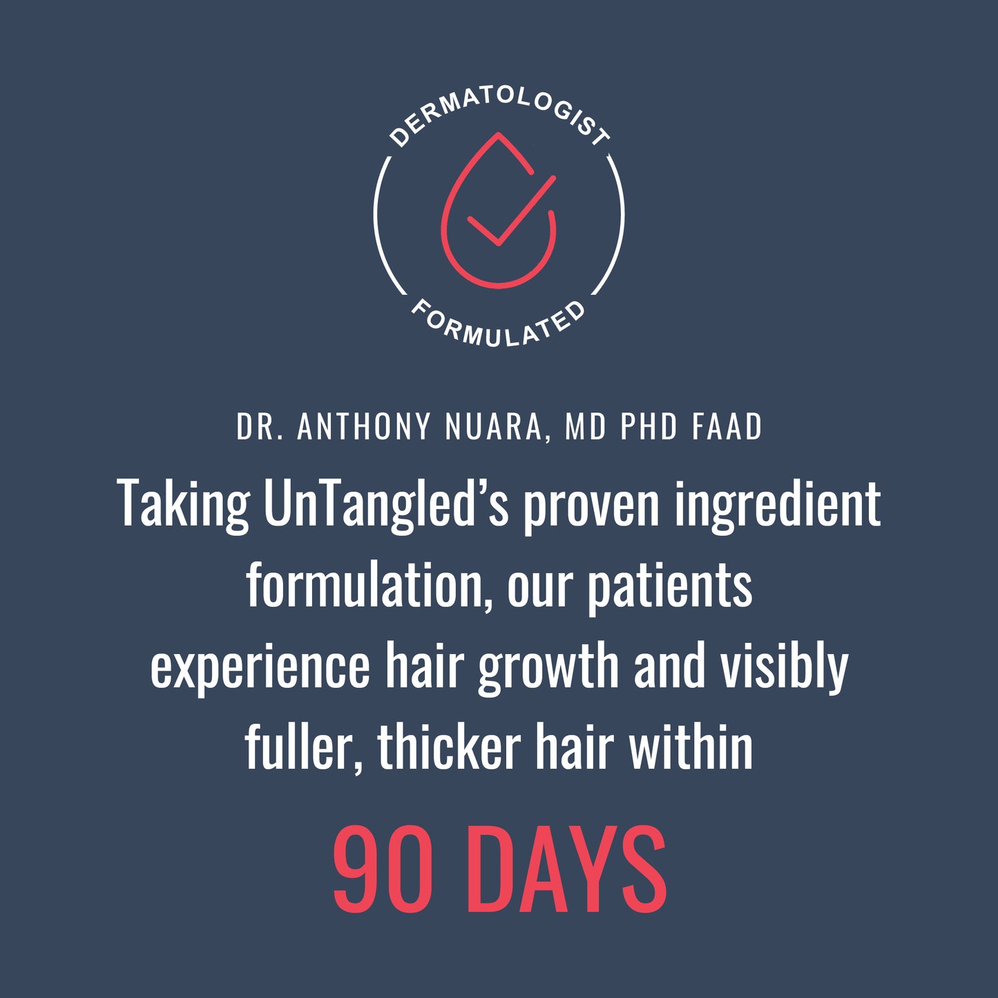 Taking UnTangled Hair Supplement, our customers experience visibily thicker hair in 90 days